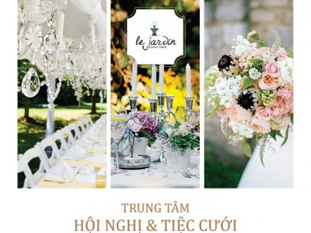 Mừng Trung Tâm Hội Nghị & Tiệc Cưới Le Jardin khai trương