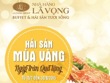 Nhà hàng Lã Vọng ưu đãi: “Hải sản mùa vàng – ngập tràn quà tặng”