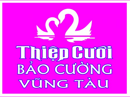 THIỆP CƯỚI BẢO CƯỜNG VŨNG TÀU - 0938131668