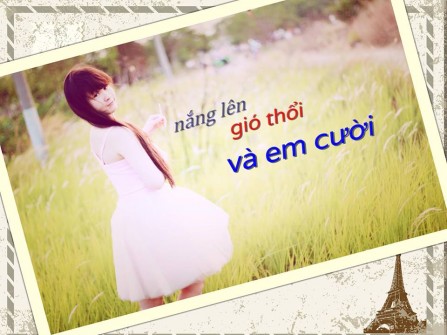 nắng lên gió thổi và em cười