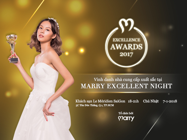 Lần đầu tiên tổ chức đêm Gala vinh danh nhà cung cấp dịch vụ cưới xuất sắc 2017 Marry Excellent Night